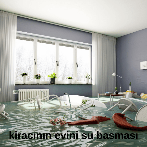 kiracının evini su basması